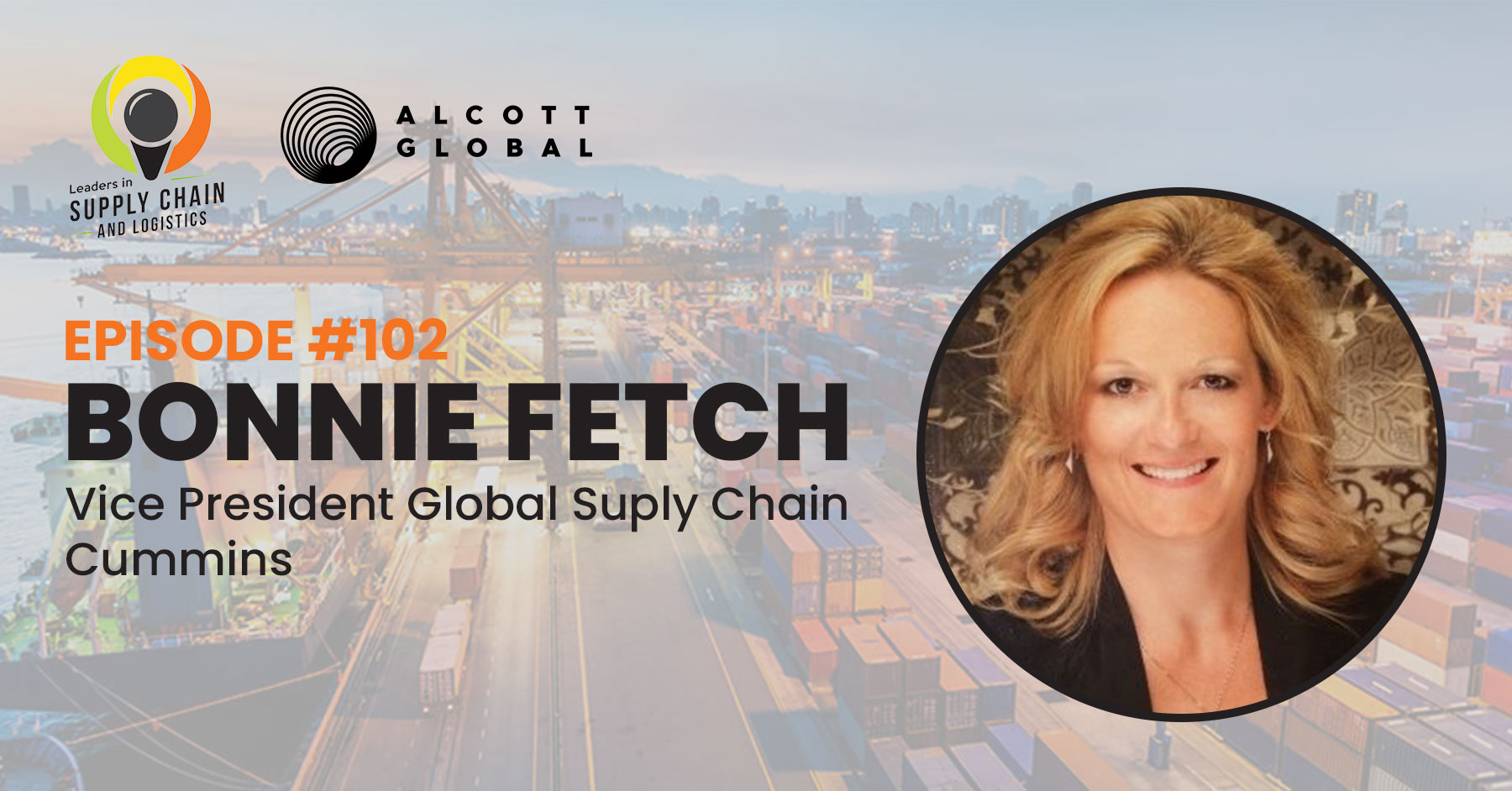 #102: Bonnie Fetch Vice President Global Supply Chain at Cummins Featured Image