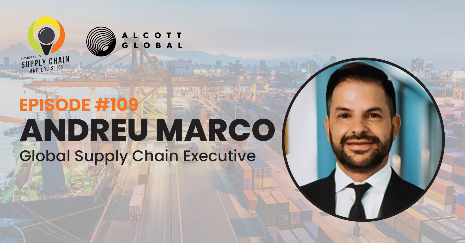 #109: Andreu Marco Global Senior Vice President, Supply Chain, CSN at Firmenich Featured Image