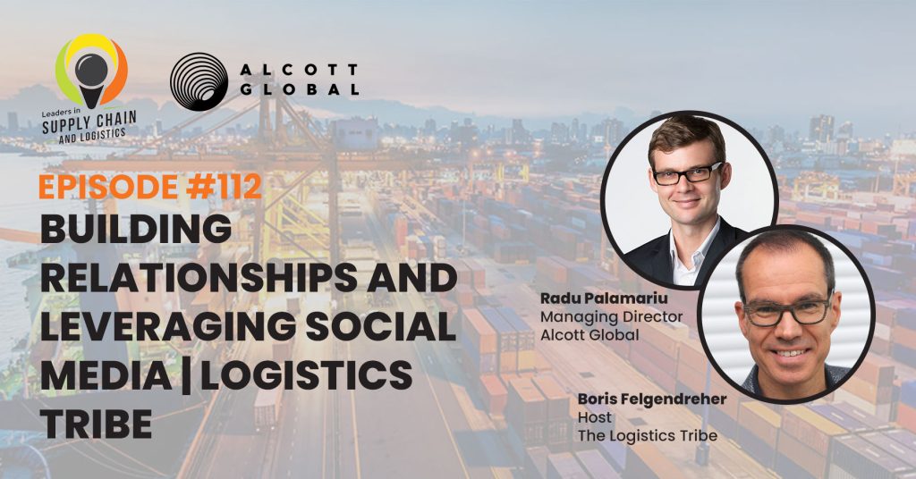 #112: Building Relationships and Leveraging Social Media | The Logistics Tribe Featured Image