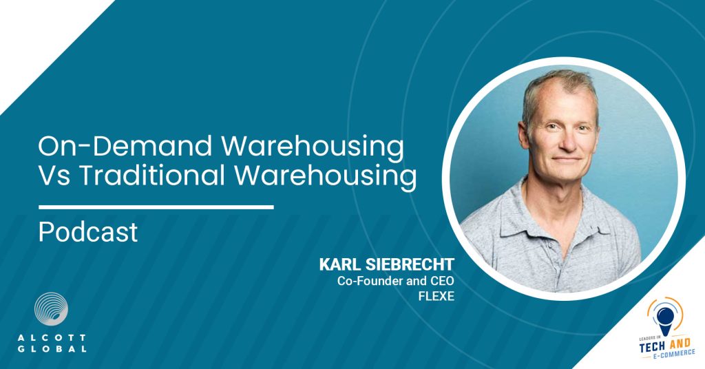 On-demand warehousing vs traditional warehousing with Karl Siebrecht Featured Image