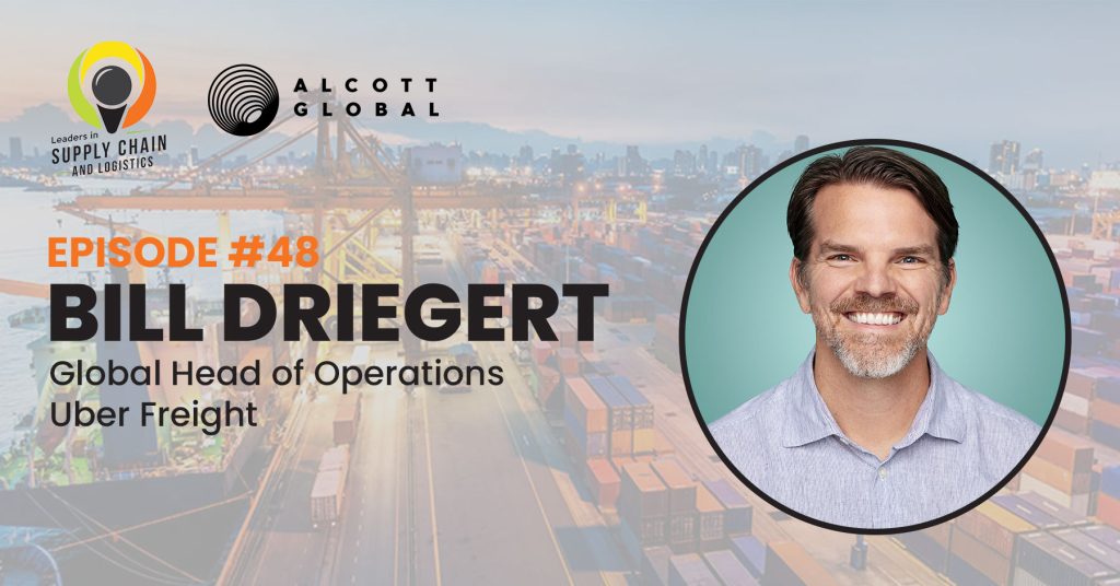 #48: Bill Driegert Global Head of Operations of Uber Freight Featured Image