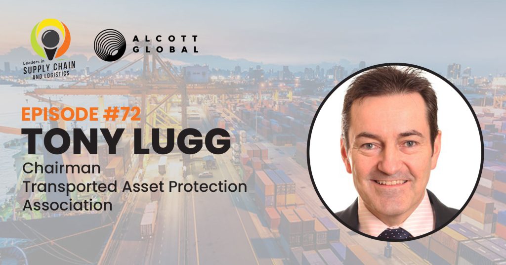 #72: Tony Lugg Chairman of Transported Asset Protection Association Featured Image