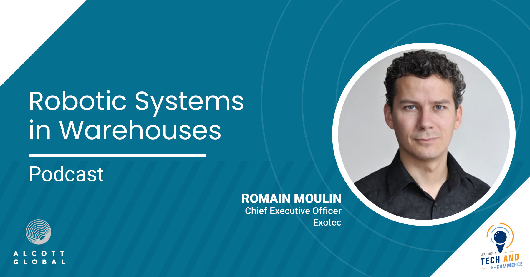Robotic Systems in Warehouses with Romain Moulin CEO of Exotec Featured Image