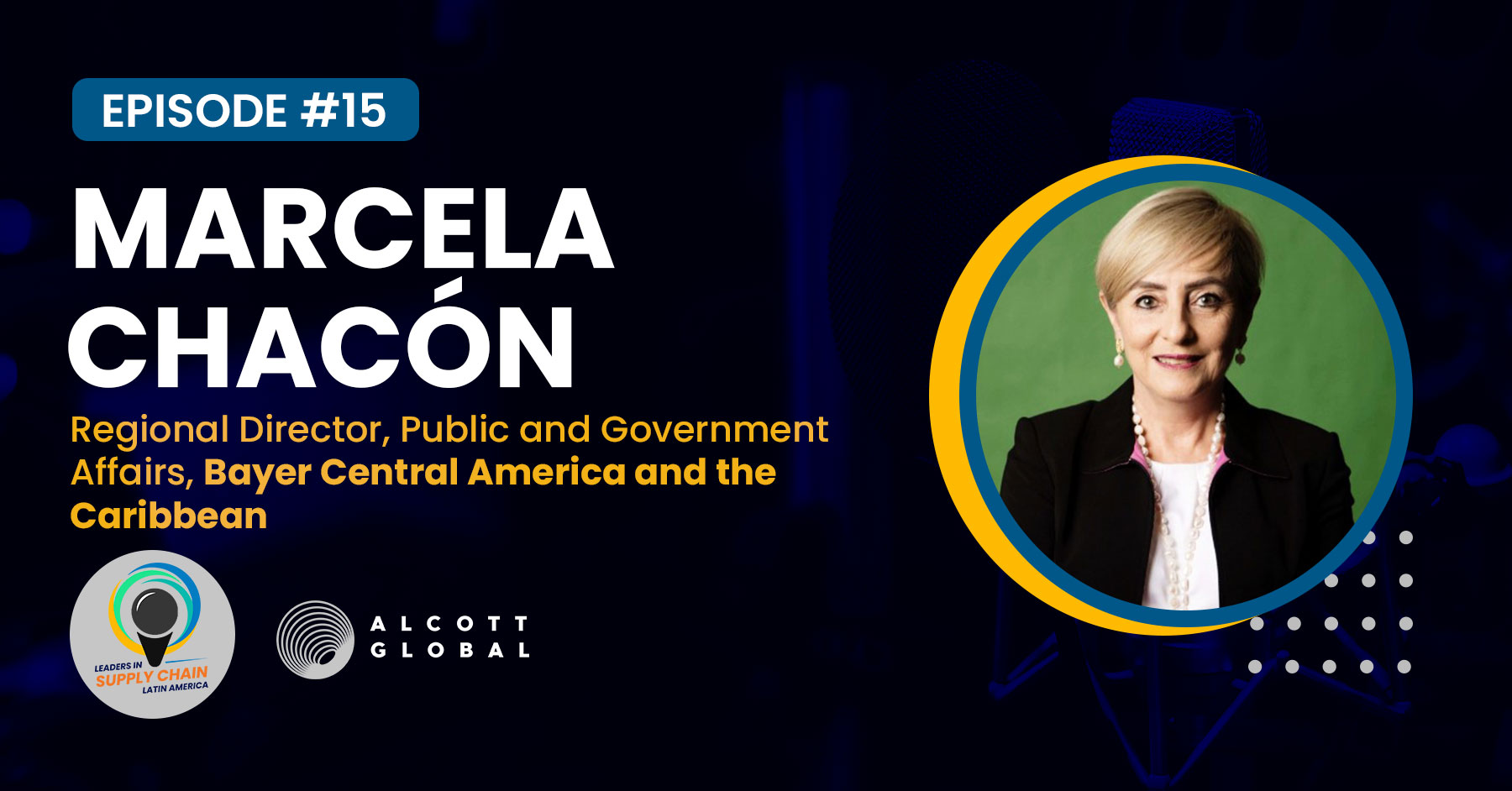#15: Marcela Chacon, Regional Director, Public and Government Affairs at Bayer Featured Image